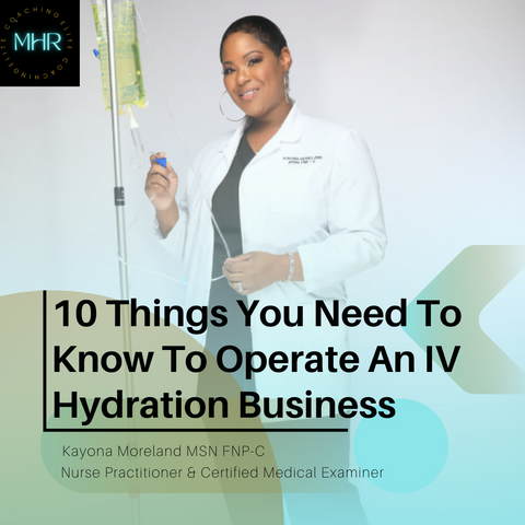 10 Things You Need To Know To Operate An IV Hydration Business
